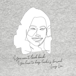 Lucy Liu Line Art Quote T-Shirt